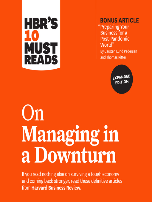 Title details for HBR's 10 Must Reads on Managing in a Downturn by Harvard Business Review - Available